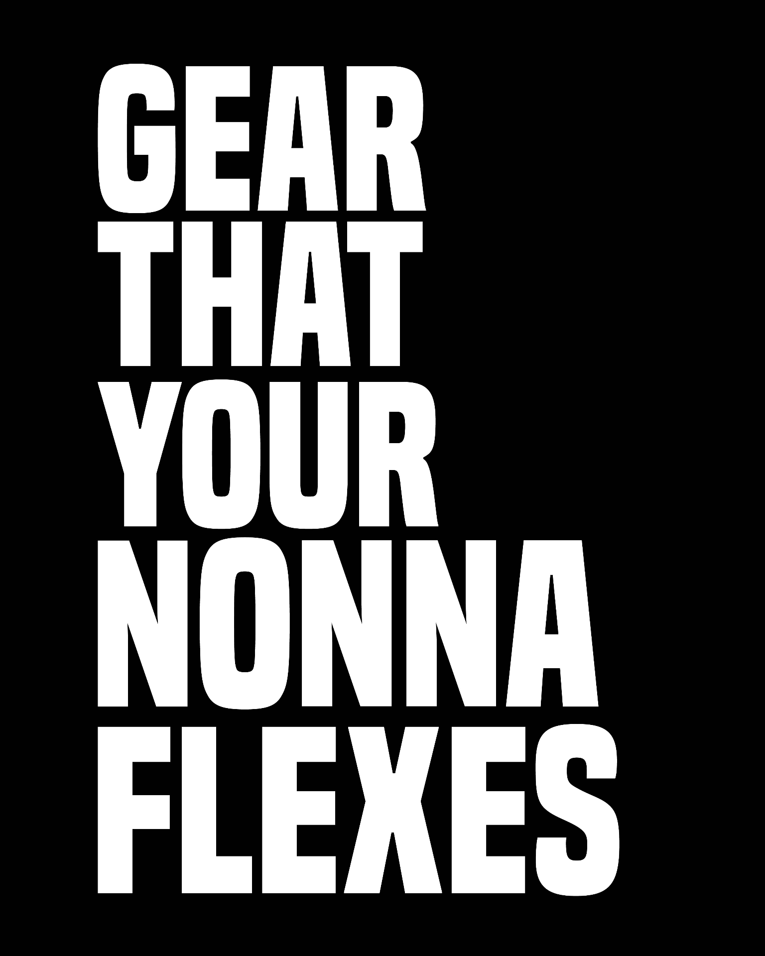 Gear that your nonna flexes